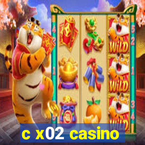 c x02 casino